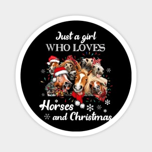 Just A Girl Who Loves Horses And Christmas Magnet